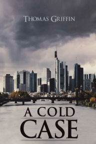 Title: A Cold Case, Author: Thomas Griffin