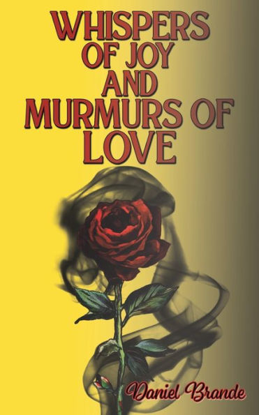 Whispers of Joy and Murmurs Love