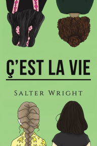 Title: Ç'est La Vie, Author: Salter Wright
