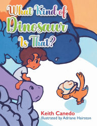 Free online book downloads What Kind of Dinosaur Is That?