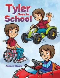 Title: Tyler Goes to School, Author: Andrea Beam