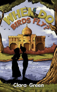 Title: When Do Birds Fly?, Author: Clara Green