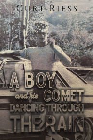 Free mp3 book downloads A Boy and His Comet: Dancing Through the Rain RTF MOBI (English Edition) 9798886937114