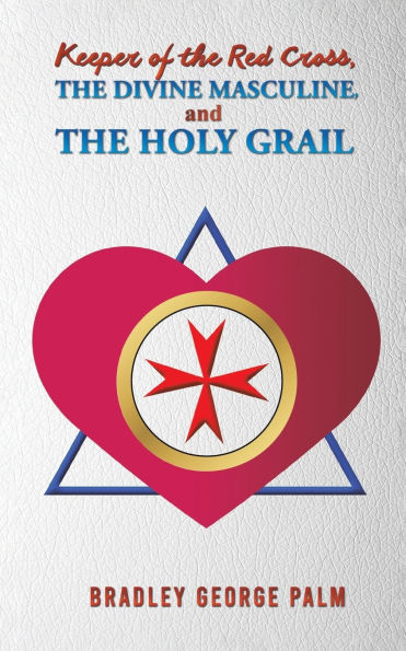 Keeper of the Red Cross, Divine Masculine, and Holy Grail