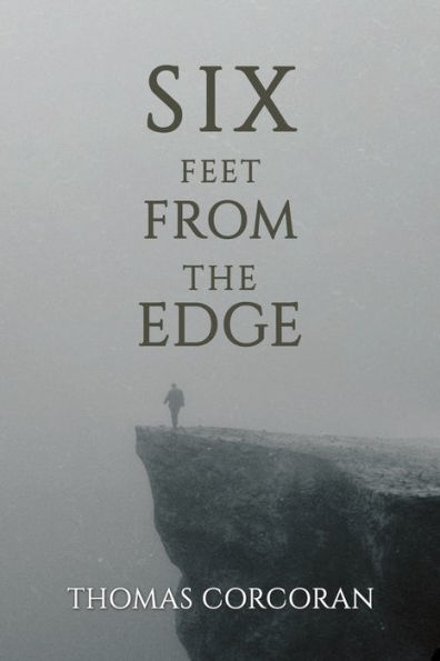 Six Feet from the Edge