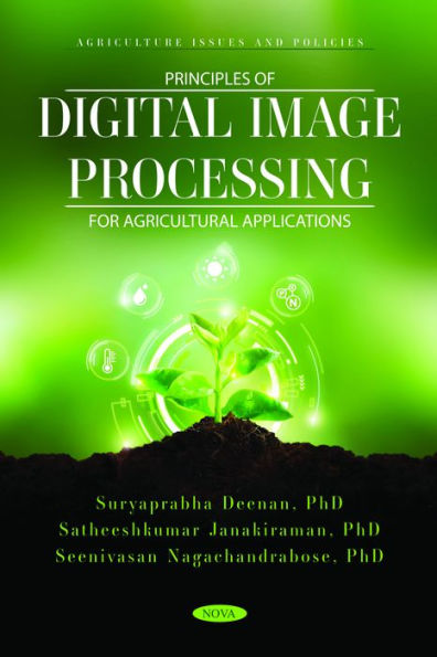 Principles of Digital Image Processing for Agricultural Applications