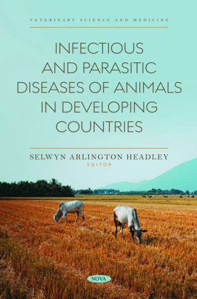 Infectious and Parasitic Diseases of Animals in Developing Countries