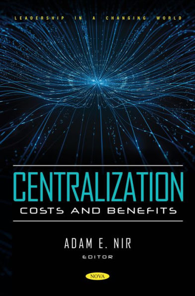 Centralization: Costs and Benefits
