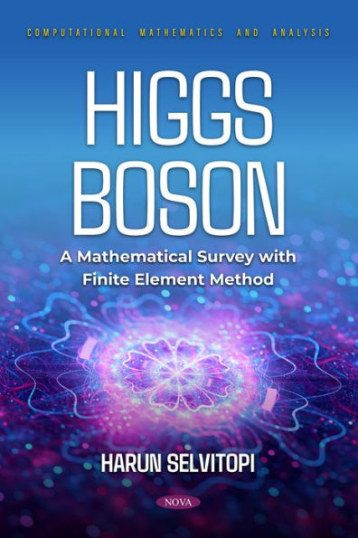 Higgs Boson: A Mathematical Survey with Finite Element Method