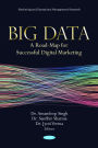Big Data: A Road-Map for Successful Digital Marketing