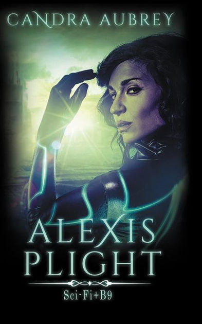 Alexis Plight: Sci-Fi Erotic Romance by Candra Aubrey, Paperback ...