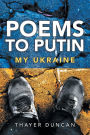 Poems To Putin: My Ukraine