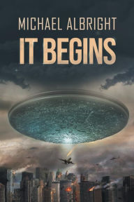 Title: IT BEGINS, Author: Michael Albright