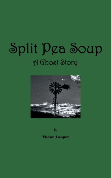 Split Pea Soup: A Ghost Story