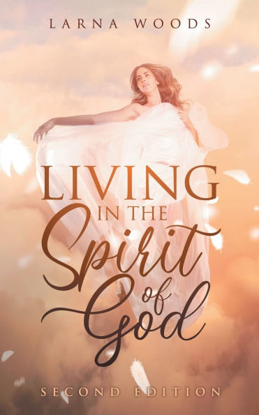 LIVING THE Spirit of God