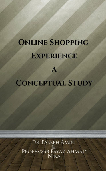 Online Shopping Experience A Conceptual Study