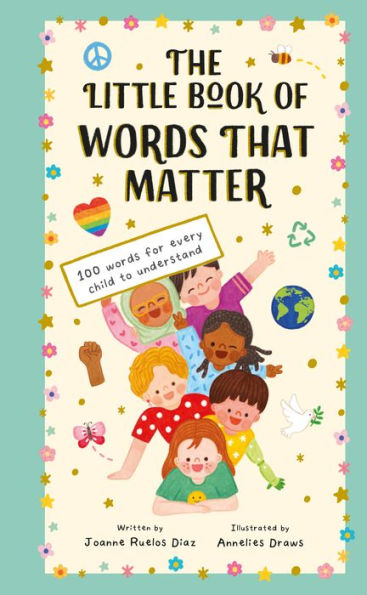 The Little Book of Words That Matter: 100 Words for Every Child to Understand