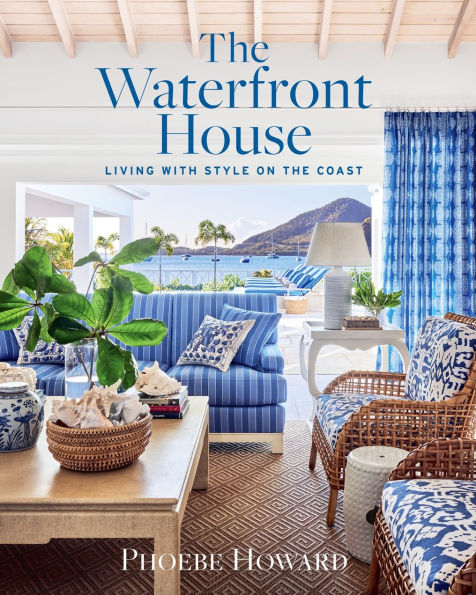 The Waterfront House: Living with Style on the Coast