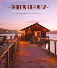 Title: Table with a View: The History and Recipes of Nick's Cove, Author: Dena Grunt