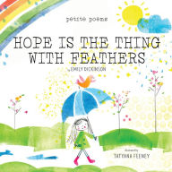 Title: Hope Is the Thing with Feathers (Petite Poems), Author: Emily Dickinson