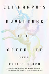 Easy spanish books download Eli Harpo's Adventure to the Afterlife: A Novel RTF PDB 9781419769122 by Eric Schlich (English Edition)