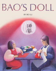 Title: Bao's Doll: A Picture Book, Author: Bo Lu