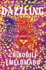 Dazzling: A Novel