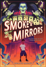 Title: Smoke & Mirrors: A Novel, Author: Rosalyn Ransaw