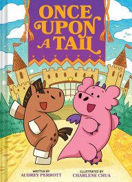 Title: Once Upon a Tail (Once Upon a Tail #1): A Horse and Dragon Graphic Novel, Author: Audrey Perrott