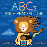 Title: ABCs for a Peaceful Me: A Mindfulness Seek-and-Find Book (A Picture Book), Author: Shelly Becker