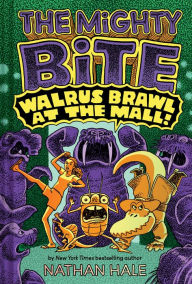 Title: The Mighty Bite #2: Walrus Brawl at the Mall: A Graphic Novel, Author: Nathan Hale