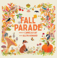 Title: Fall Parade: A Picture Book, Author: Camelia Kay