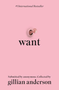 Title: Want: Sexual Fantasies by Anonymous, Author: Gillian Anderson