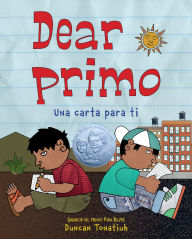 Title: Dear primo: Una carta para ti (Dear Primo Spanish Edition), Author: Duncan Tonatiuh