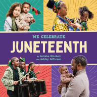 Title: Juneteenth (A We Celebrate Book): A Board Book, Author: Little Feminist
