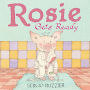 Rosie Gets Ready: A Picture Book