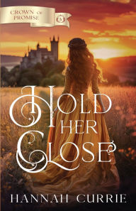 Joomla e book download Hold Her Close  by Hannah Currie