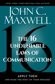 Free download joomla ebook pdf The 16 Undeniable Laws of Communication: Apply Them and Make the Most of Your Message English version