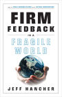 Firm Feedback in a Fragile World: How to Build a Winning Culture with Critical Conversations