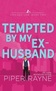 Title: Tempted by My Ex-Husband, Author: Piper Rayne