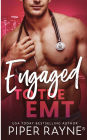 Engaged to the EMT