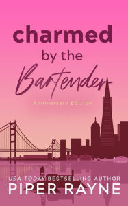 Title: Charmed by the Bartender (Anniversary Edition), Author: Piper Rayne