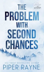 Title: The Problem with Second Chances, Author: Piper Rayne