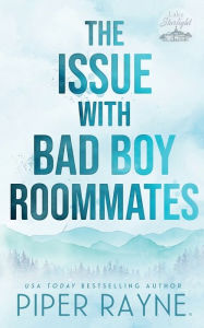 Title: The Issue with Bad Boy Roommates, Author: Piper Rayne