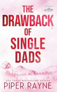 Title: The Drawback of Single Dads, Author: Piper Rayne