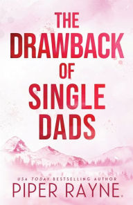 Title: The Drawback of Single Dads (Large Print), Author: Piper Rayne