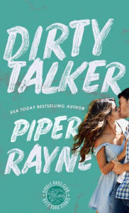 Title: Dirty Talker (Hardcover), Author: Piper Rayne