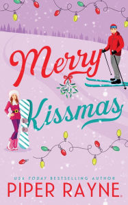 Title: Merry Kissmas, Author: Piper Rayne
