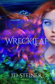 Title: Wreckleaf, Author: JD Steiner