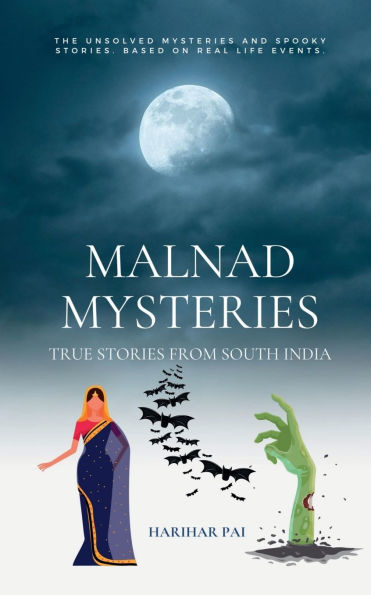 Malnad Mysteries: True Stories From South India